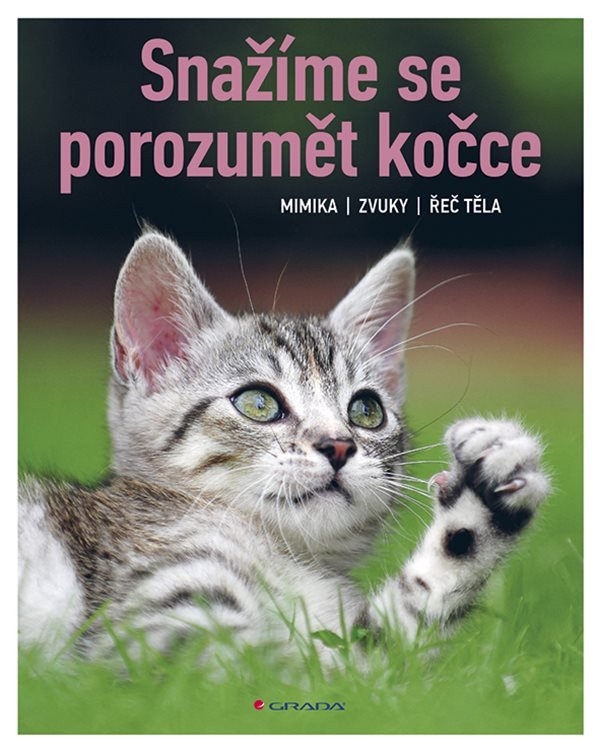Snažíme se porozumět kočce - Mimika zvuky řeč těla – Rauth–Widmannová Brigitte
