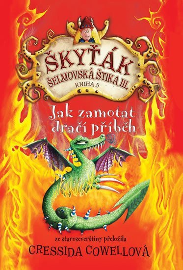 Jak zamotat dračí příběh Škyťák Šelmovská Štika III 5 – Cowellová Cressida
