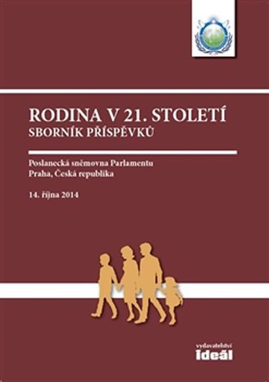 Rodina v 21 století - Sborník příspěvků – group of authors