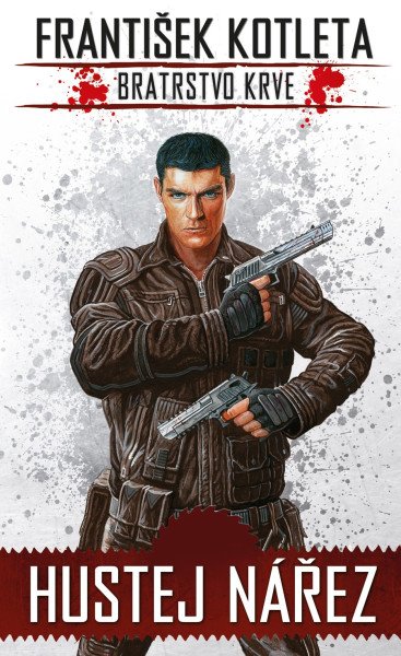 Hustej nářez - Bratrstvo krve 1 – Kotleta František (2015)