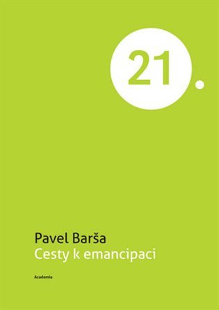 Cesty k emancipaci – Barša Pavel
