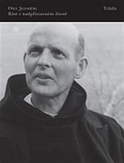 Růst v nadpřirozeném životě - Duchovní spisy otce Jeronýma sv 3 – Otec Jeroným