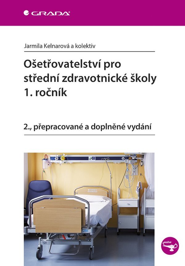 Ošetřovatelství pro střední zdravotnické školy 1 ročník – group of authors