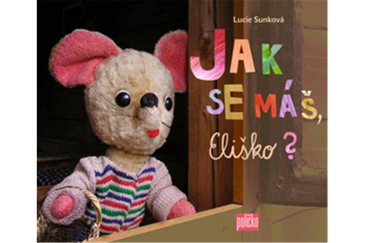 Jak se máš Eliško – Sunková Lucie