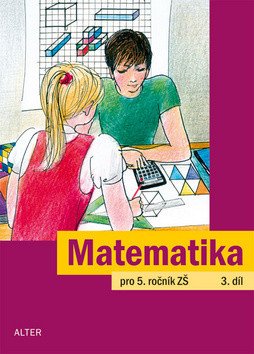 Matematika pro 5 ročník ZŠ 3 díl – Justová Jaroslava