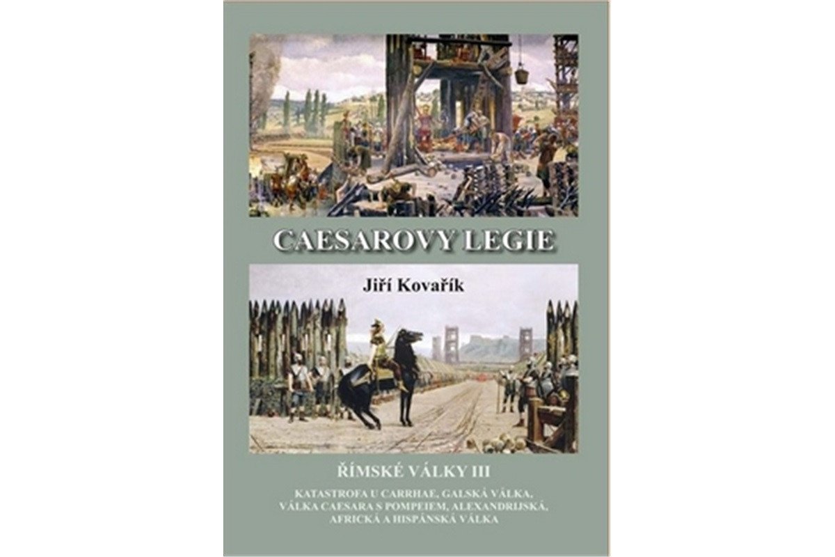 Caesarovy legie - Římské války III – Kovařík Jiří