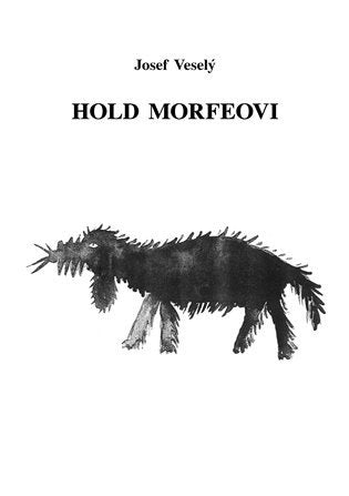 Hold Morfeovi – Veselý Josef