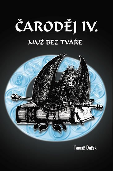 Čaroděj IV - Muž bez tváře – Dušek Tomáš