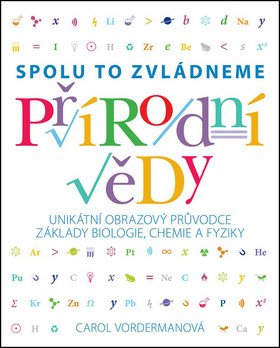 Přírodní vědy - Spolu to zvládneme – Vordermanová Carol