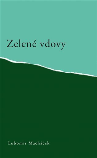 Zelené vdovy – Macháček Lubomír