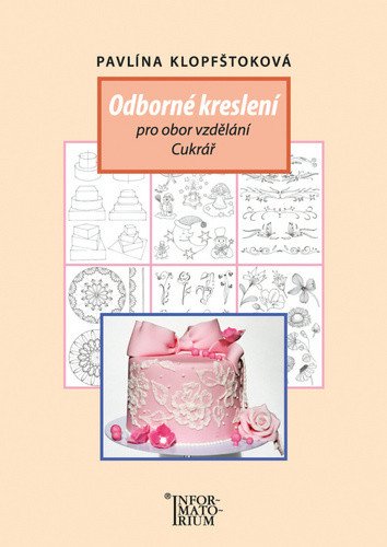 Odborné kreslení pro obor vzdělání Cukrář – Klopfštoková Pavlína