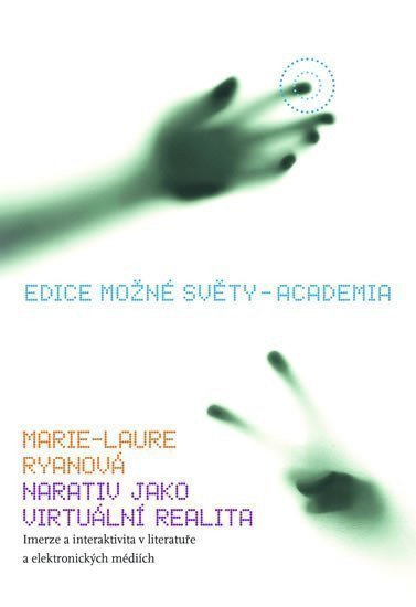 Narativ jako virtuální realita – Ryanová Marie Laure
