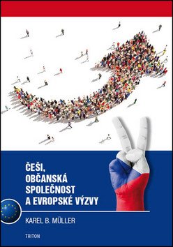 Češi občanská společnost a evropské výzvy – Müller Karel B