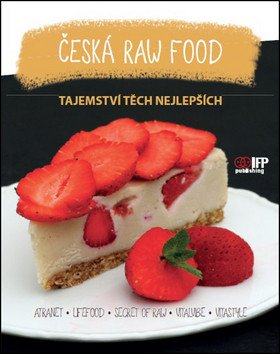 Česká raw food – group of authors