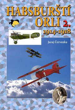 Habsburští orli 2 1914-1918 – Červenka Juraj