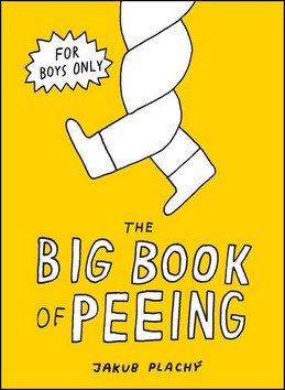 The Big Book of Peeing – Plachý Jakub (2015)