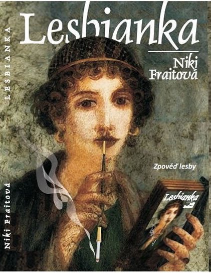 Lesbianka - Zpověď lesby – Fraithová Niki