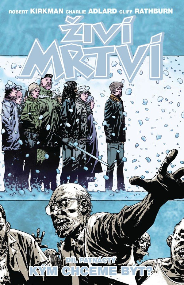 Živí mrtví 15 - Kým chceme být – Kirkman Robert