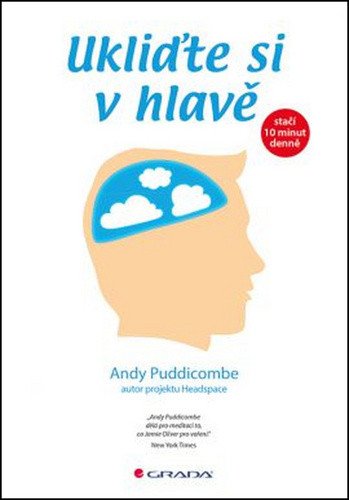 Ukliďte si v hlavě - stačí 10 minut denně – Puddicombe Andy