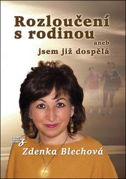 Rozloučení s rodinou aneb jsem již dospělá – Blechová Zdenka