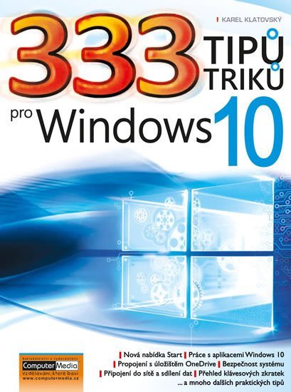333 tipů a triků pro Windows 10 – Klatovský Karel
