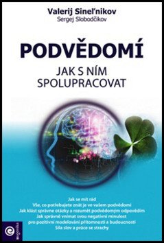Podvědomí - Jak s ním spolupracovat – Sinelnikov Valerij