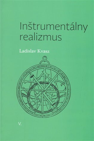 Inštrumentálny realizmus – Kvasz Ladislav