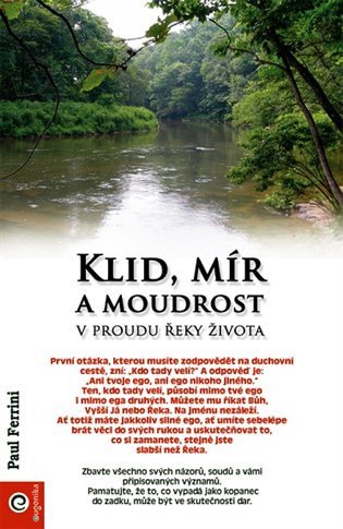 Klid mír a moudrost v proudu řeky života – Ferrini Paul