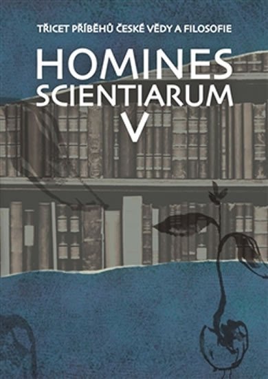 Homines scientiarum V - Třicet příběhů české vědy a filosofie DVD – Grygarová Dominika