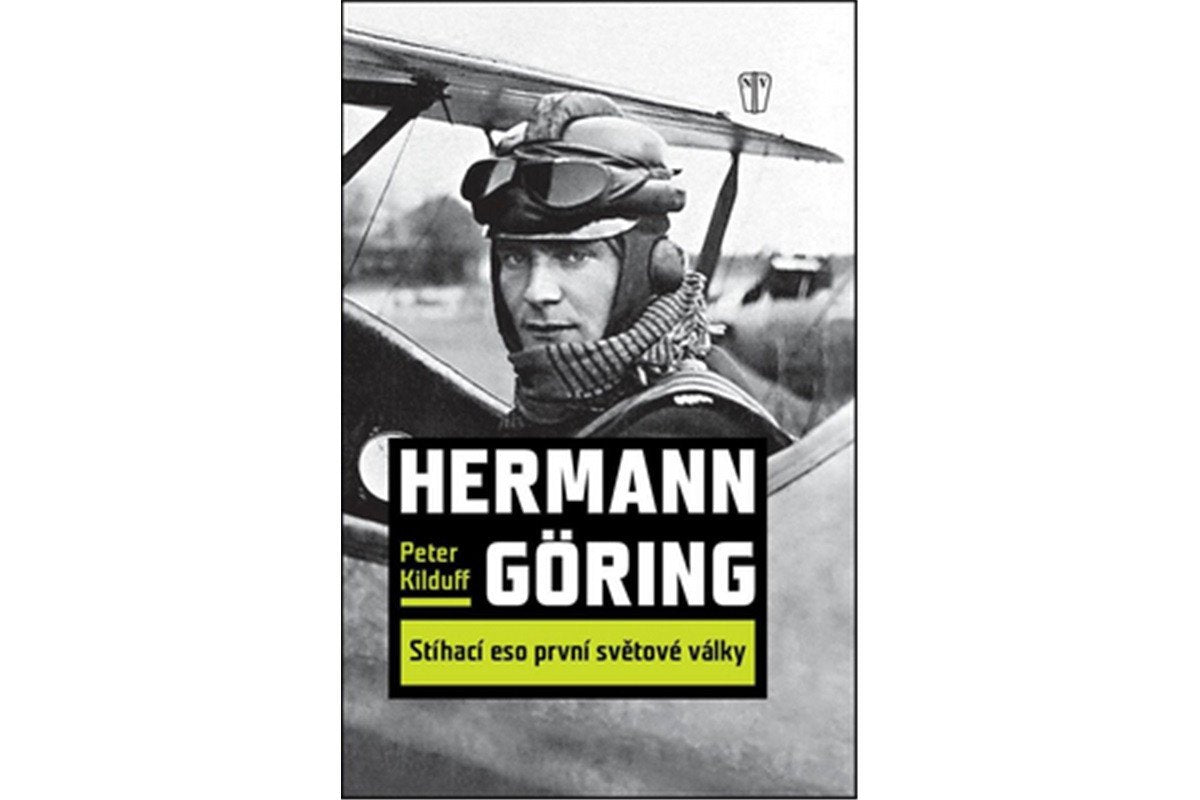 Hermann Göring - Stíhací eso první světové války – Kilduff Peter