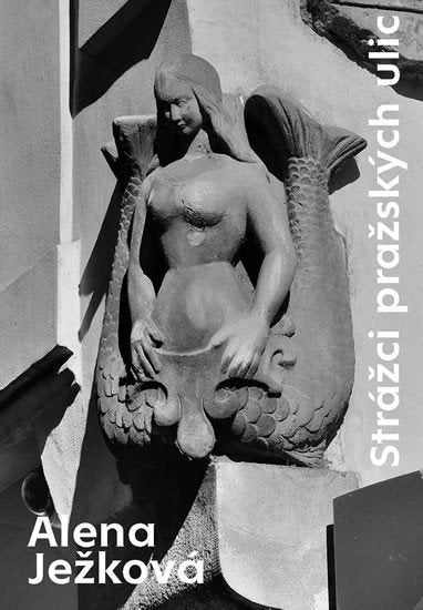 Strážci pražských ulic – Ježková Alena