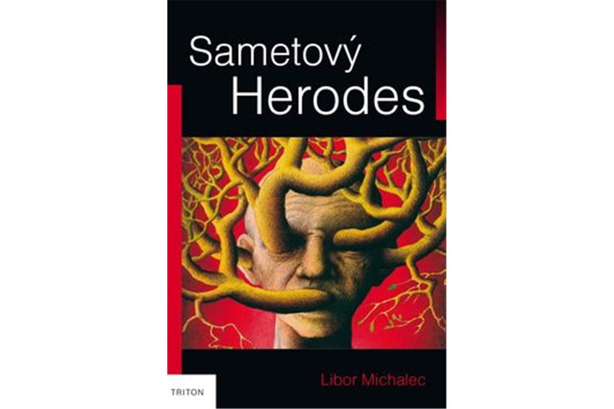 Sametový Herodes – Michalec Libor