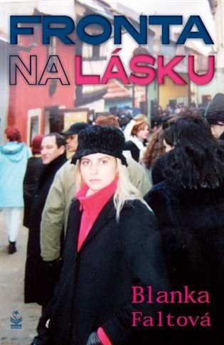 Fronta na lásku – Faltová Blanka