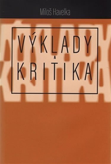 Výklady a kritika – Havelka Miloš