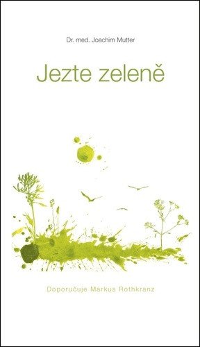 Jezte zeleně – Mutter Joachim