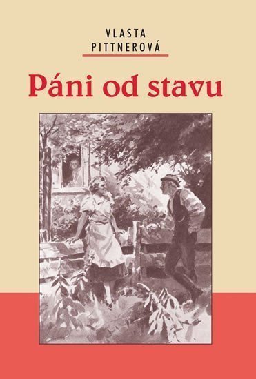 Páni od stavu – Pittnerová Vlasta
