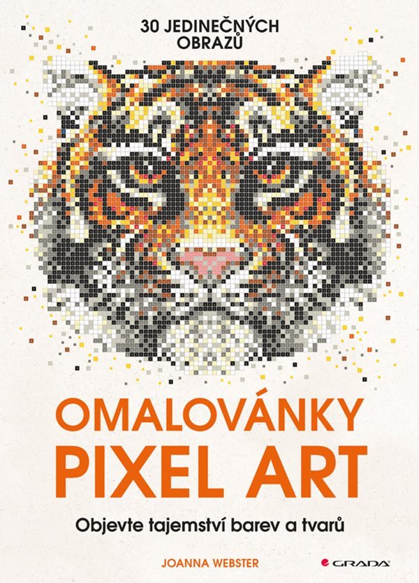 Omalovánky Pixel Art - Tajemství barev a tvarů – Webster Joanna