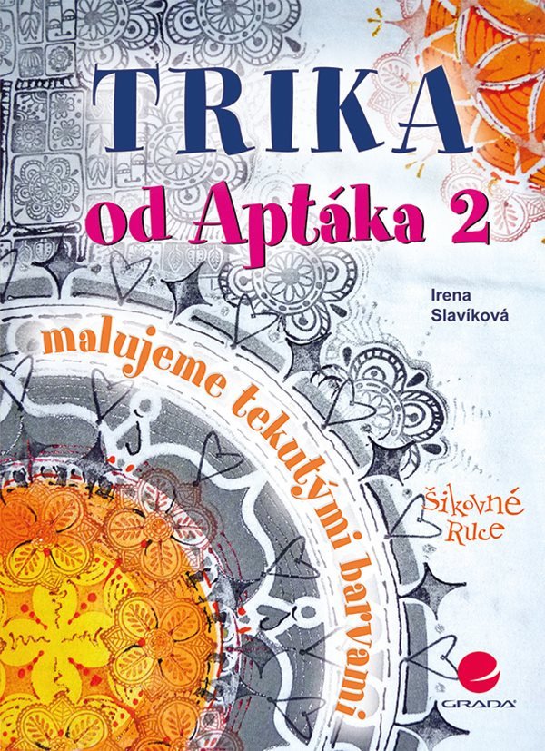 Trika od Aptáka 2 - Malujeme tekutými barvami – Slavíková Irena