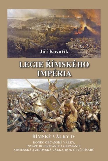 Legie římského impéria - Římské války IV – Kovařík Jiří