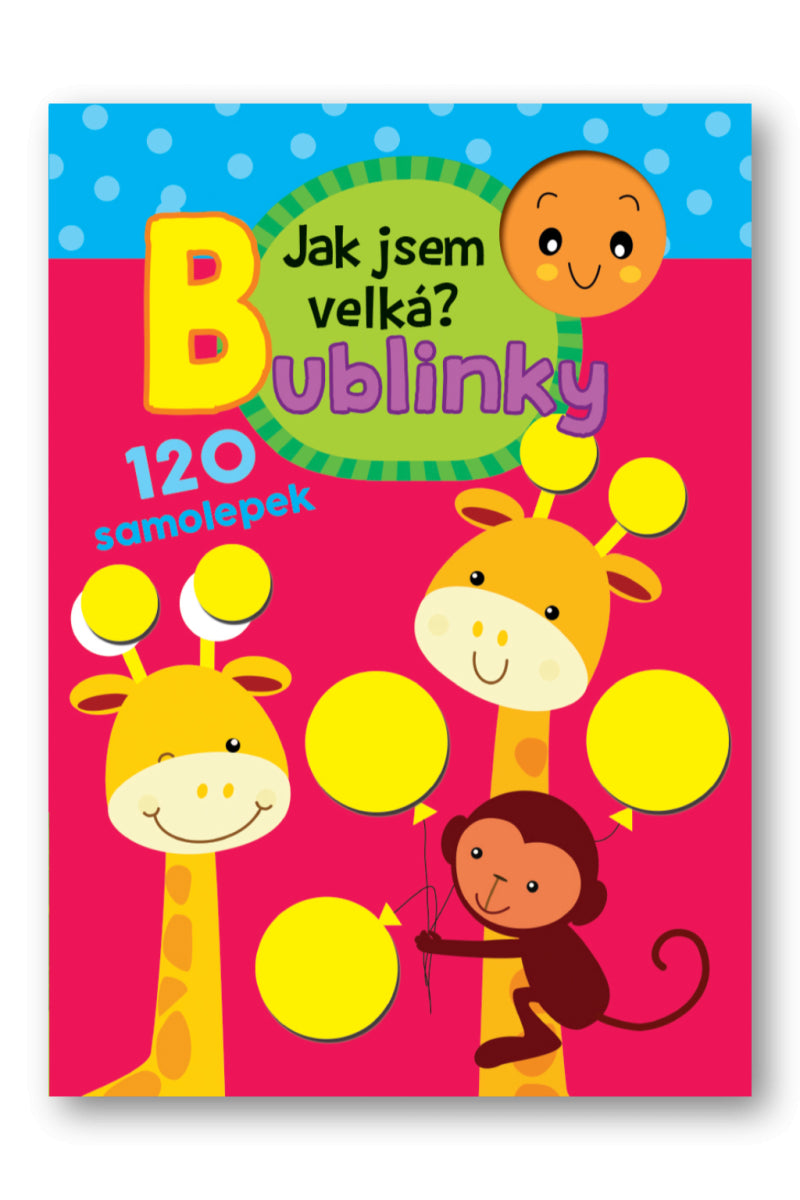 Bublinky - Jak jsem velká