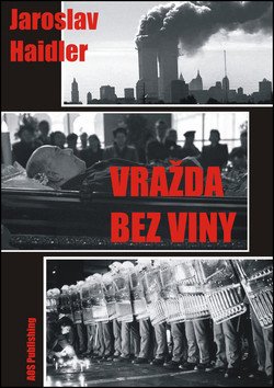 Vražda bez viny – Haidler Jaroslav
