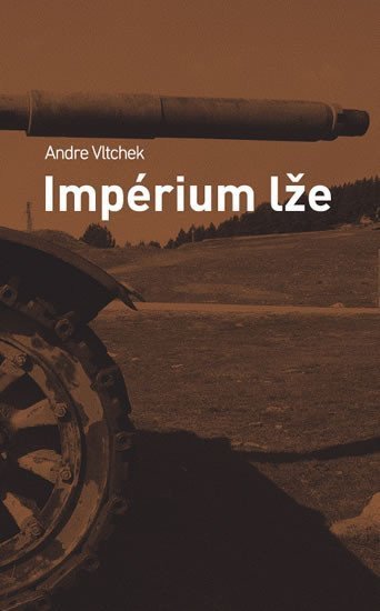 Impérium lže – Vltchek Andre