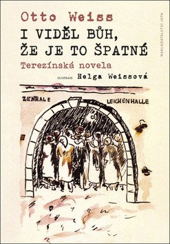I viděl Bůh že je to špatné – Weiss Otto
