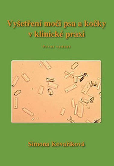 Vyšetření moči psa a kočky v klinické praxi – Kovaříková Simona