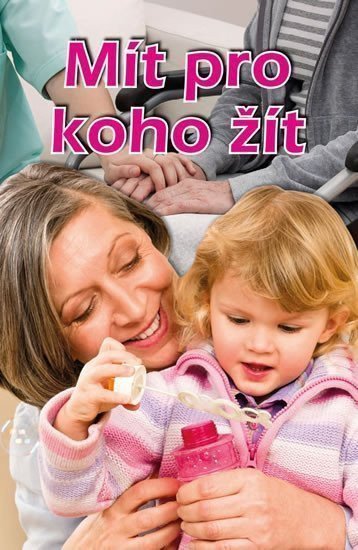 Mít pro koho žít – Řeháčková Věra