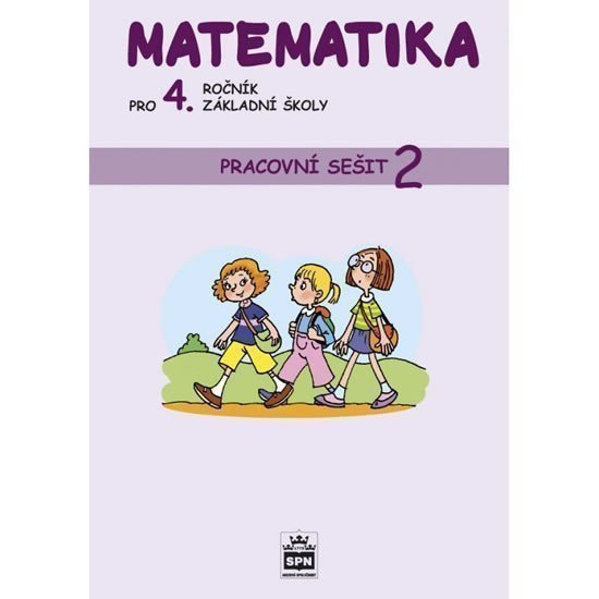 Matematika pro 4 ročník základní školy - Pracovní sešit 2 – Eiblová Ladislava
