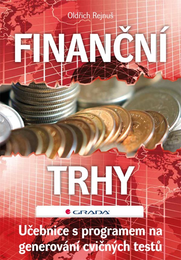 Finanční trhy - Učebnice s programem na generování cvičných testů – Rejnuš Oldřich