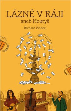 Lázně v ráji aneb Houtyš – Medek Richard