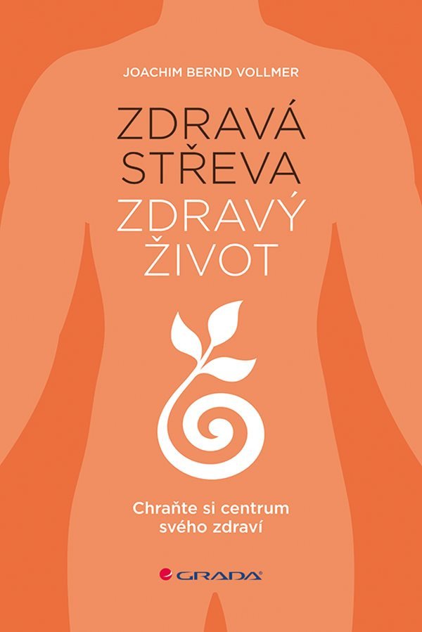 Zdravá střeva zdravý život - Chraňte si centrum svého zdraví – Vollmer Joachim Bernd