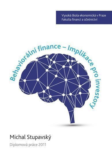 Behaviorální finance - Implikace pro investory – Stupavský Michal